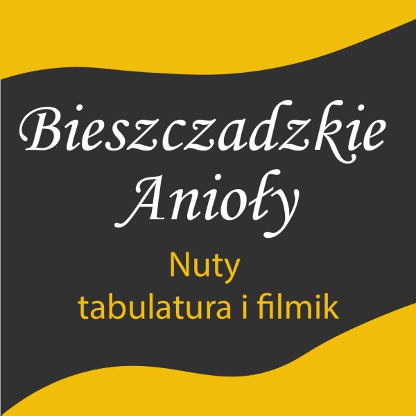 Nuty i tabulatura Bieszczadzkie Anioły