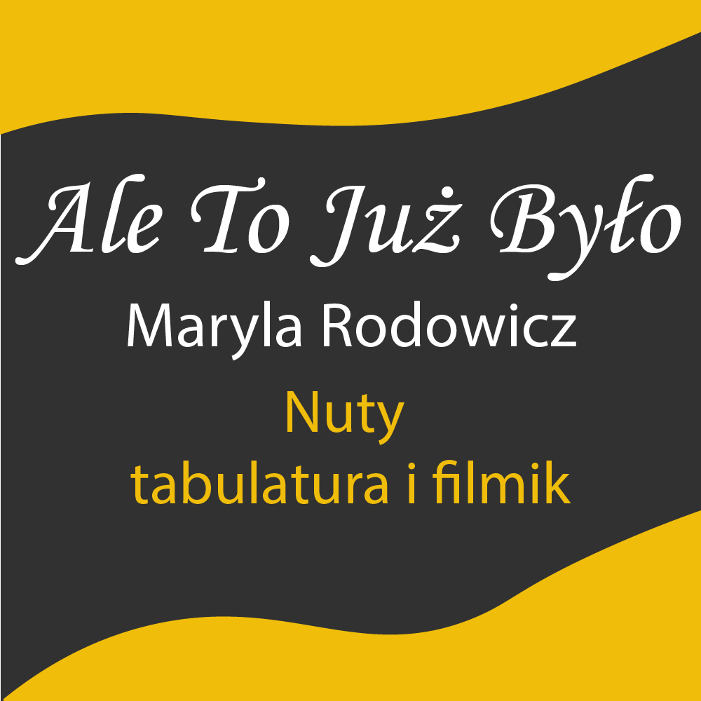 Nuty i tabulatura Ale To Już Było