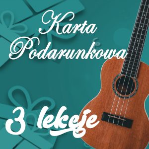 Karta podarunkowa na 3 lekcje gry na ukulele